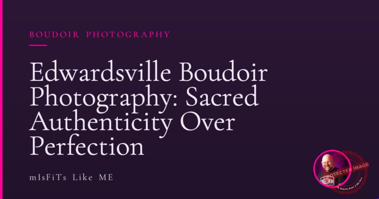 Edwardsville Boudoir Photography: Sacred Authenticity Over Perfection 7 Edwardsville Boudoir Photography: Sacred Authenticity Over Perfection