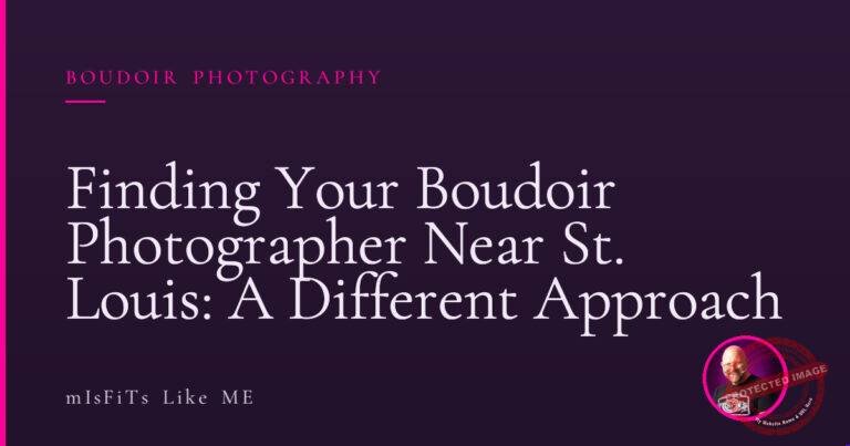 Finding Your Boudoir Photographer Near St. Louis: A Different Approach