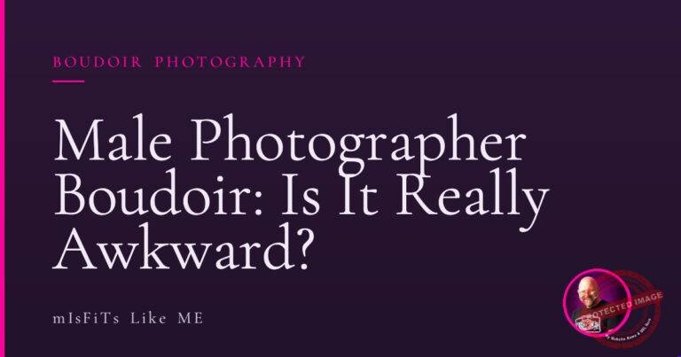 Male Photographer Boudoir: Is It Really Awkward?