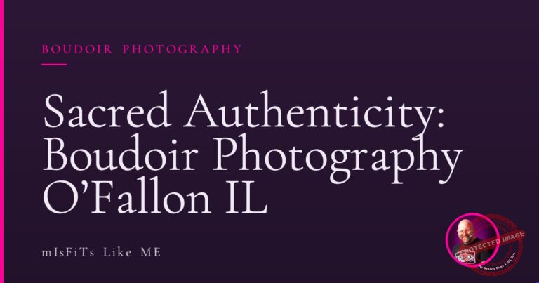 Sacred Authenticity: Boudoir Photography O'Fallon IL 3 Sacred Authenticity: Boudoir Photography O’Fallon IL
