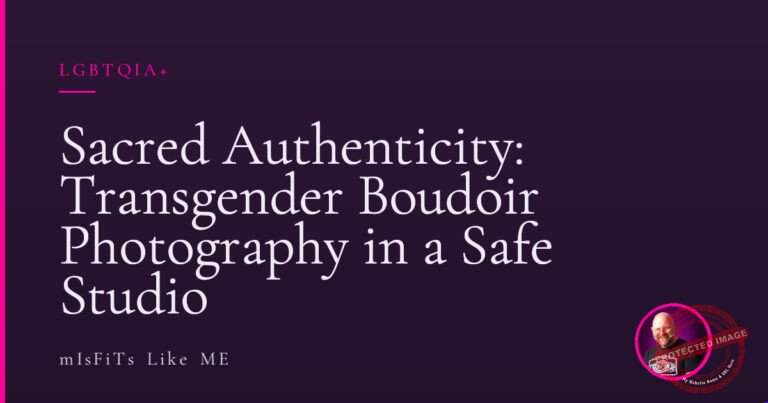 Sacred Authenticity: Transgender Boudoir Photography in a Safe Studio