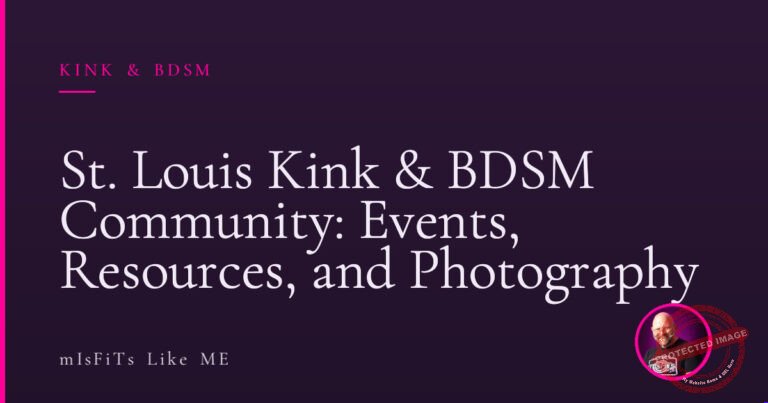 St. Louis Kink & BDSM Community: Events, Resources, and Photography 6 St. Louis Kink & BDSM Community: Events, Resources, and Photography