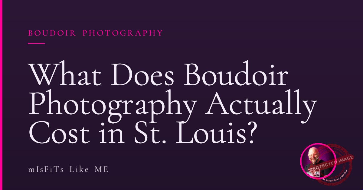 What Does Boudoir Photography Actually Cost in St. Louis?
